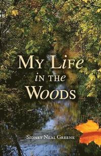 bokomslag My Life in the Woods