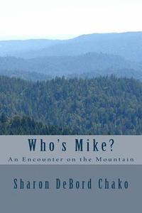 bokomslag Who's Mike?: An Encounter on the Mountain