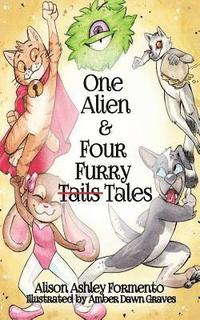 bokomslag One Alien & Four Furry (Tails) Tales