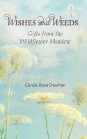 bokomslag Wishes and Weeds: Gifts from the Wildflower Meadow