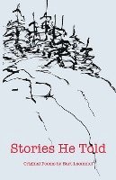 Stories He Told: Original Poems by Bart Laemmel 1