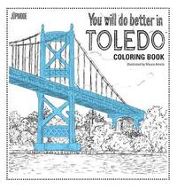 bokomslag You Will Do Better In Toledo Coloring Book