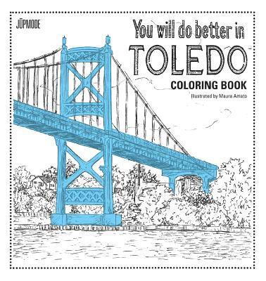 bokomslag You Will Do Better In Toledo Coloring Book