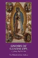 Elder Gideon, Tau Malachi - Gnosis of Guadalupe: A Mystical Path of the Mother, Häftad