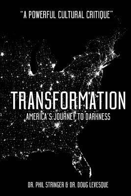 bokomslag Transformation: America's Journey to Darkness