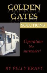 bokomslag Golden Gates solutions.: Operation No surrender