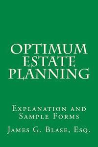 bokomslag Optimum Estate Planning: Explanation and Sample Forms
