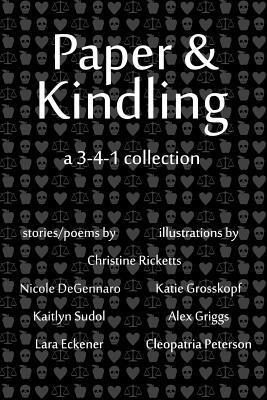 Paper & Kindling: A 3-4-1 Collection 1