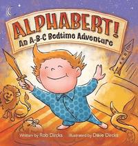 bokomslag Alphabert! An A-B-C Bedtime Adventure