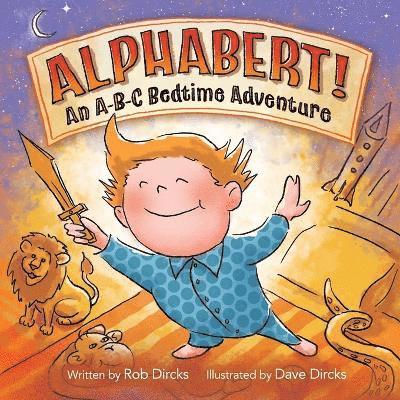 Alphabert! An A-B-C Bedtime Adventure 1