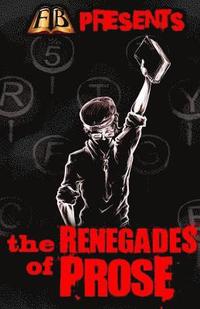 bokomslag FTB Presents: The Renegades of Prose