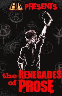 bokomslag FTB Presents: The Renegades of Prose
