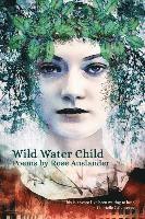 bokomslag Wild Water Child: Poems by Rose Auslander