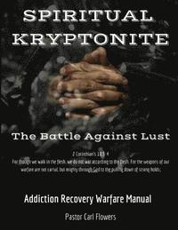 bokomslag Spiritual Kryptonite: The Battle Against Lust