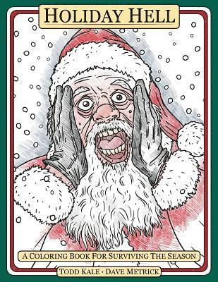 Holiday Hell: A Coloring Book For Surviving The Season 1