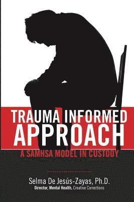 bokomslag Trauma Informed Approach: A SAMHSA Model in Custody