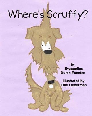 Evangeline Duran Fuentes - Where's Scruffy?, Häftad