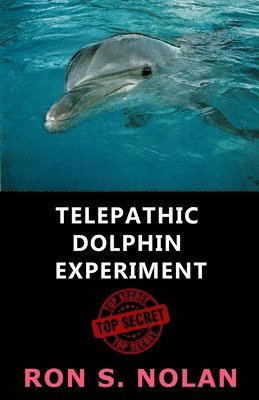 bokomslag Telepathic Dolphin Experiment