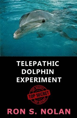 bokomslag Telepathic Dolphin Experiment