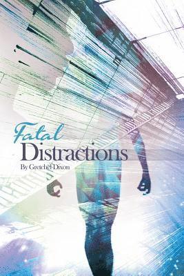 Fatal Distractions 1