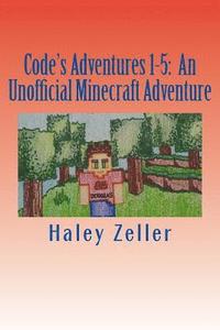 bokomslag Code's Adventures 1-5: An Unofficial Minecraft Adventure