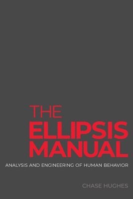 bokomslag The Ellipsis Manual: analysis and engineering of human behavior