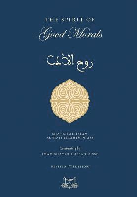 Shaykh Ibrahim Niasse - Spirit of Good Morals, Inbunden