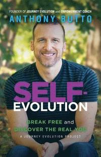 bokomslag Self-Evolution: Break Free and Discover The Real You