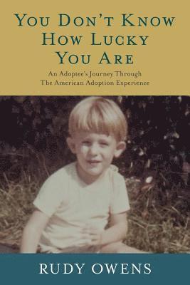 Rudy Owens - You Don't Know How Lucky You Are, Häftad