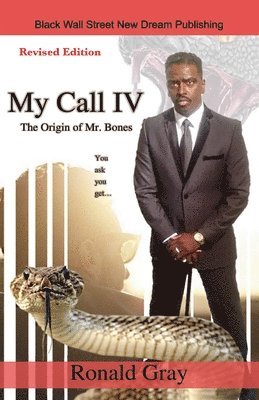 Ronald Gray - My Call IV The Origin of Mr. Bones, Häftad