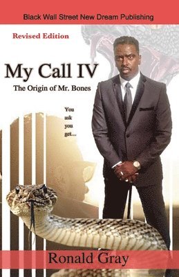 My Call IV The Origin of Mr. Bones 1
