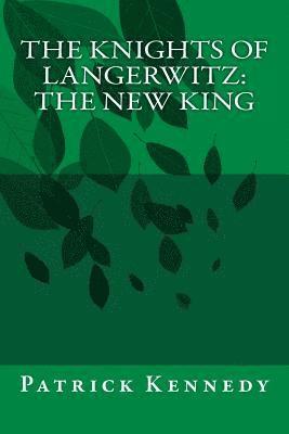 Patrick M. Kennedy - The Knights of Langerwitz: The New King, Häftad