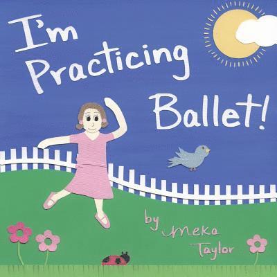 I'm Practicing Ballet 1