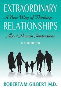 bokomslag Extraordinary Relationships: A New Way of Thinking about Human Interactions, Second Edition