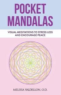 bokomslag Pocket Mandalas: Visual Meditations to Stress Less and Encourage Peace