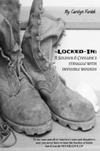 bokomslag Locked-in: A Soldier and Civilian's Struggle with Invisible Wounds