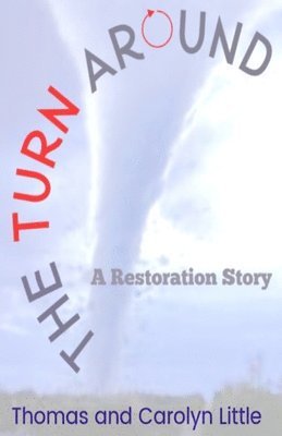 The Turn Around: A Restoration Story 1