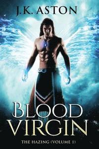 bokomslag Blood Virgin: The Hazing (Volume I)