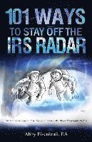 bokomslag 101 Ways to Stay Off the IRS Radar