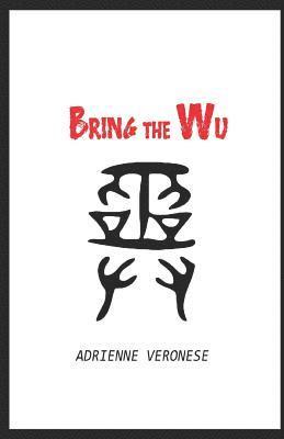 Bring the Wu 1