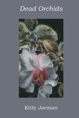 Dead Orchids 1