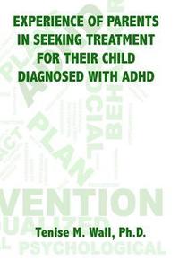 bokomslag Experience of Parents in Seeking Treatment for their Child Diagnosed with ADHD