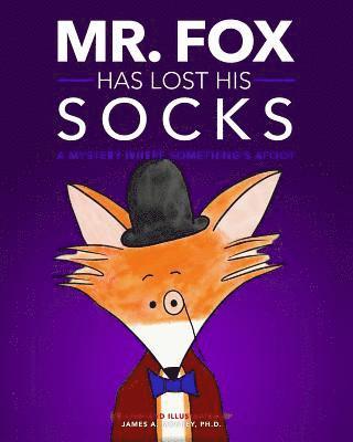 Mr. Fox Has Lost His Socks: A Mystery Where Something's Afoot 1