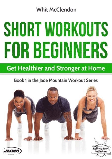 Short Workouts for Beginners: Get Healthier and Stronger at Home 1