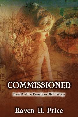 Commissioned: Book 3 of the Paradigm Shift Trilogy 1