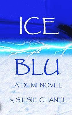 bokomslag ICE, BLU A Demi Novel: ICE, BLU A Demi Novel