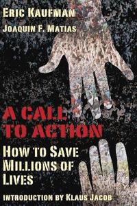 bokomslag A Call to Action: How to Save Millions of Lives