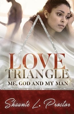 Love Triangle: Me, God and My Man 1