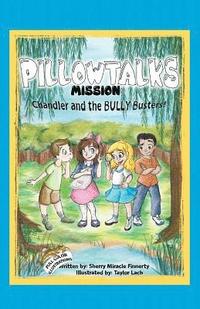 bokomslag Pillowtalks Mission: Chandler and the BULLY BUSTERS