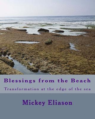 Blessings from the Beach: Transformation at the edge of the sea
